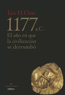 1177 A. C. : EL AÑO EN QUE LA CIVILIZACIÓN SE DERRUMBÓ