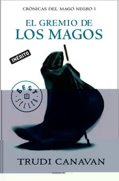 EL GREMIO DE LOS MAGOS (CRÓNICAS DEL MAGO NEGRO 1)