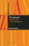 EL PENSAR. DEL YO-PIEL AL YO-PENSANTE (NUEVA EDICIÓN)