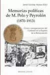 MEMORIAS POLÍTICAS DE M. POLO PEYROLON, 1870-1913 : CRISIS Y REORGANIZACIÓN DEL CARLISMO EN LA ESPAÑ