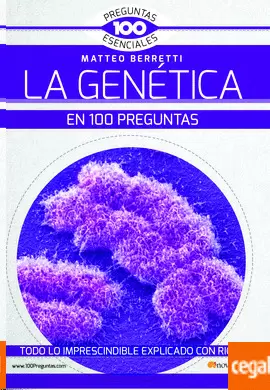 LA GENÉTICA EN 100 PREGUNTAS