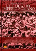 BREVE HISTOIRA DE LA CAIDA DEL IMPERIO ROMANO