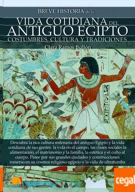 BREVE HISTORIA DE LA VIDA COTIDIANA DEL ANTIGUO EGIPTO