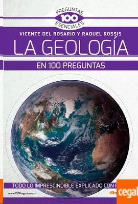 LA GEOLOGIA EN 100 PREGUNTAS
