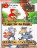 2 FÁBULAS EN RIMA- CAPERUCITA ROJA- EL RATÓN DE CAMPO