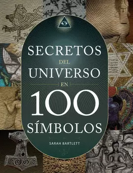 LOS SECRETOS DEL UNIVERSO EN 100 SIMBOLOS
