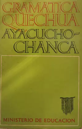 GRAMÁTICA QUECHUA (AYACUCHO-CHANCA)