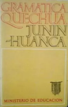 GRAMÁTICA QUECHUA (JUNÍN-HUANCA)