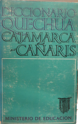 DICCIONARIO QUECHUA (CAJAMARCA-CAÑARIS)