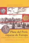 PLATA DEL PERU, RIQUEZA DE EUROPA