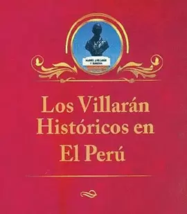 LOS VILLARÁN HISTÓRICOS EN EL PERÚ