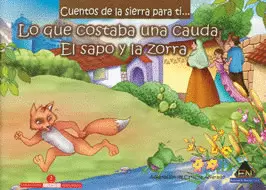 LO QUE COSTABA UNA CAUDA / EL SAPO Y LA ZORRA