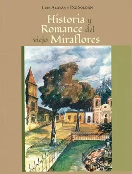 HISTORIA Y ROMANCE DEL VIEJO MIRAFLORES