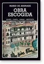 OBRA ESCOGIDA: NOVELA, CUENTO, ENSAYO, EPISTOLARIO