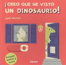 CREO QUE HE VISTO UN DINOSAURIO