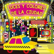 LUCES Y COLORES DE LA CIUDAD