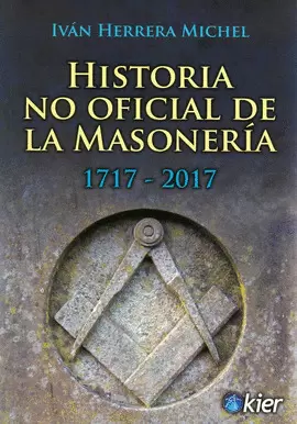 HISTORIA NO OFICIAL DE LA MASONERÍA