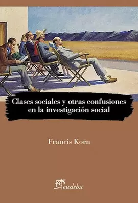 CLASES SOCIALES Y OTRAS CONFUSIONES EN LA INVESTIGACIÓN SOCIAL