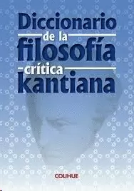 DICCIONARIO DE LA FILOSOFÍA CRÍTICA KANTIANA