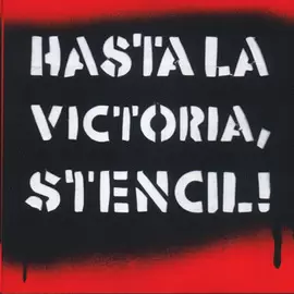 HASTA LA VICTORIA, STENCIL!