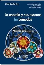 LA ESCUELA Y SUS ESCENAS (IN)COMODAS