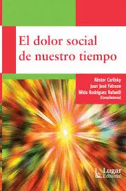 EL DOLOR SOCIAL DE NUESTRO TIEMPO