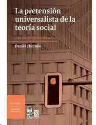 PRETENSION UNIVERSALISTA DE LA TEORIA SOCIAL, LA