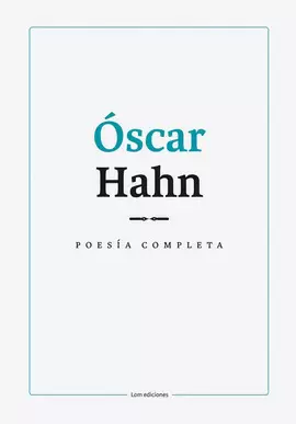 POESÍA COMPLETA OSCAR HAHN 1961-2012