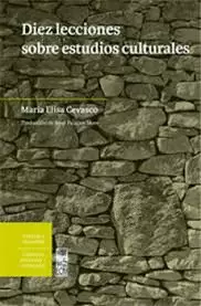DIEZ LECCIONES SOBRE ESTUDIOS CULTURALES