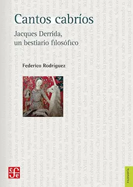 CANTOS CABRÍOS. JACQUES DERRIDA, UN BESTIARIO FILOSÓFICO