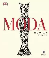 MODA. HISTORIA Y ESTILOS