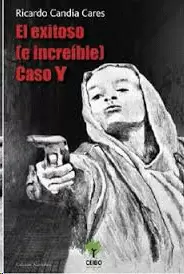 EL EXITOSO (E INCREIBLE) CASO Y