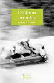 DESTINOS ERRANTES