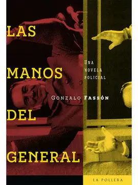 LAS MANOS DEL GENERAL. UNA NOVELA POLICIAL