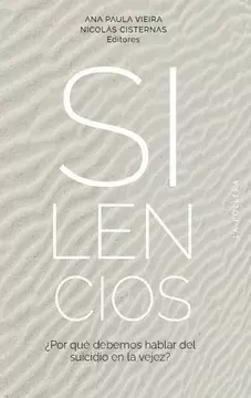 SILENCIOS. ¿POR QUÉ DEBEMOS HABLAR DEL SUICIDIO EN LA VEJEZ?