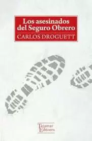 LOS ASESINADOS DEL SEGURO OBRERO