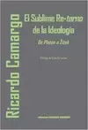 EL SUBLIME RETORNO DE LA IDEOLOGIA