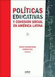 POLÍTICAS EDUCATIVAS Y COHESIÓN SOCIAL EN AMÉRICA LATINA