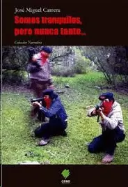 SOMOS TRANQUILOS, PERO NUNCA TANTO