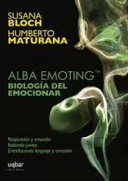 ALBA EMOTING BIOLOGIA DEL EMOCIONAR