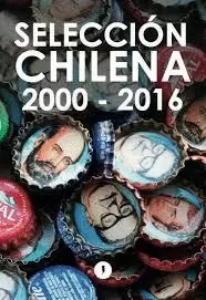 SELECCION CHILENA 2000-2016