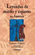LEYENDAS DE MIEDO Y ESPANTO EN AMERICA