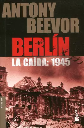 BERLÍN. LA CAÍDA (1945)