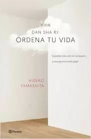 DAN-SHA-RI: ORDENA TU VIDA