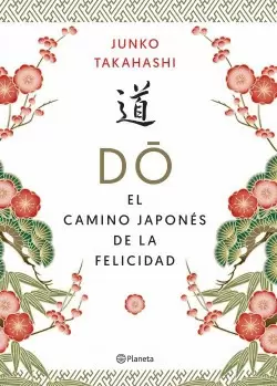 DO. EL CAMINO JAPONÉS DE LA FELICIDAD.