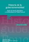 HISTORIA DE LA GUBERNAMENTALIDAD. RAZÓN DE ESTADO, LIBERALISMO Y NEOLIBERALISMO EN MICHEL FOUCAULT