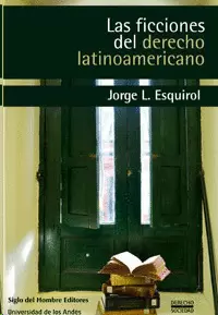 LAS FICCIONES DEL DERECHO LATINOAMERICANO