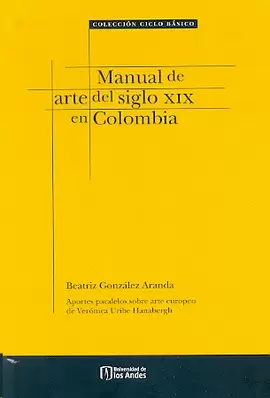 MANUAL DE ARTE DEL SIGLO XIX EN COLOMBIA
