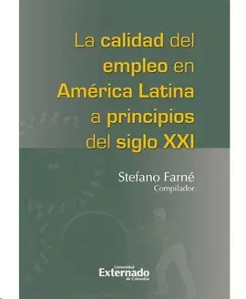 LA CALIDAD DEL EMPLEO EN AMERICA LATINA A PRINCIPIOS DEL SIGLO XXI