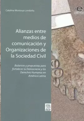 ALIANZAS ENTRE MEDIOS DE COMUNICACION Y ORGANIZACIONES DE LA SOCIEDAD CIVIL